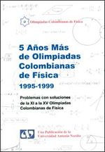 5-anos-mas-de-olimpiadas-colombianas-de-fisica-1995-1999-problemas-con-soluciones-de-la-xi-a-la-xv-olimpiadas-colombianas-de-fisica-9789589423442-uana