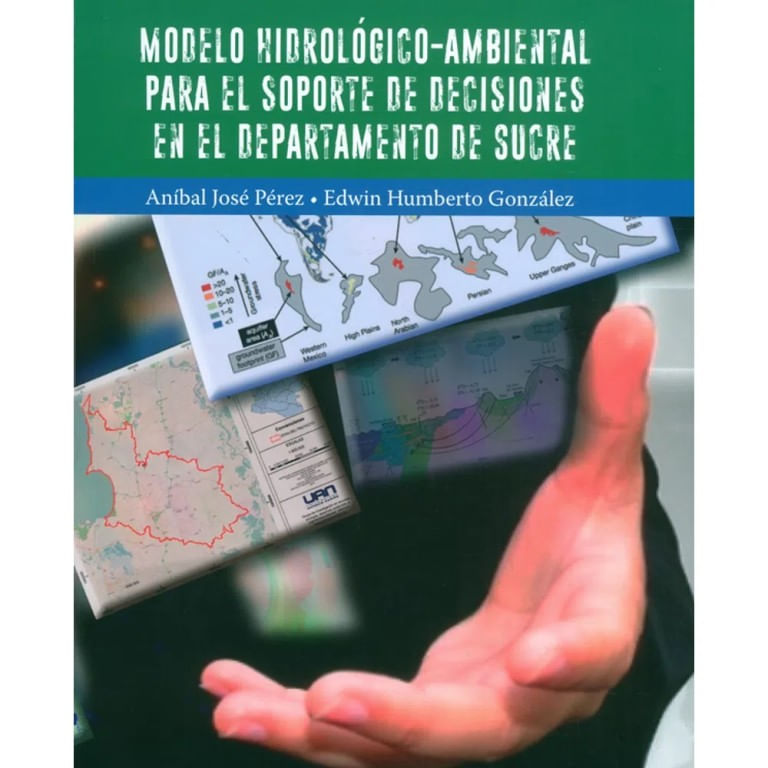 modelo-hidrologico-ambiental-para-el-soporte-de-decisiones-en-el-departamento-de-sucre-9789588687766-uana