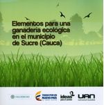 elementos-para-una-ganaderia-ecologica-en-el-municipio-de-sucre-9789588687742-uana