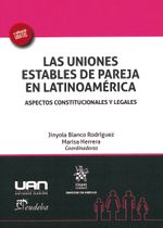 las-uniones-estables-de-pareja-en-latinoamerica-aspectos-constitucionales-y-legales-9788491193265-uana