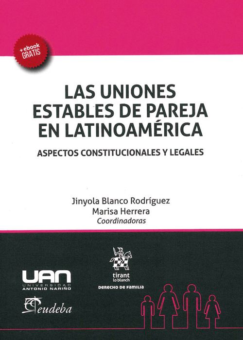 Las uniones estables de pareja en Latinoamérica aspectos constitucionales y legales
