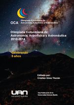 olimpiadas-colombianas-de-astronomia-astrofisica-y-astronautica-2010-2014-9789588687582-uana