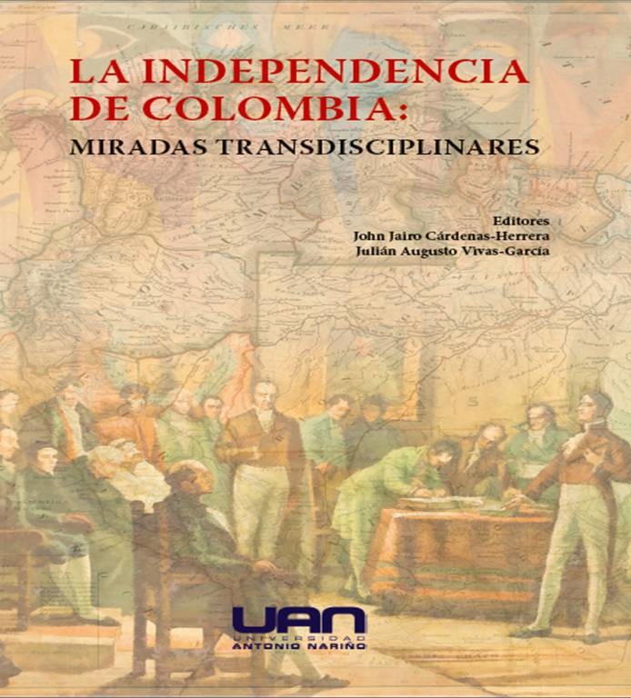 la-independencia-de-colombia-miradas-transdisciplinares-9789588687445-uana