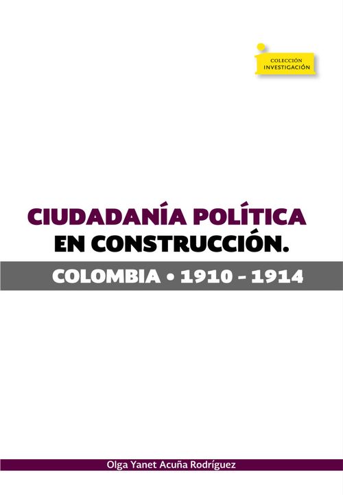 Ciudadanía política en construcción  Colombia 19101914