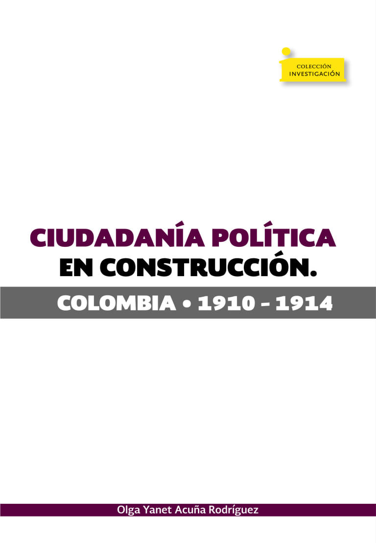 ciudadania-politica-en-construccion-colombia-1910-1914-9789586602808-uptc