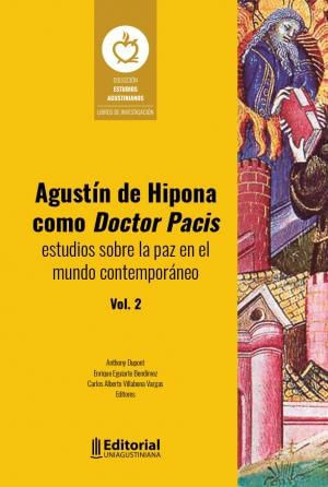 agustin-de-hipona-como-doctor-pacis-estudios-sobre-la-paz-en-el-mundo-contemporaneo-vol-2-9789585498204-unig