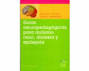 Guías neuropedagógicas para autismo, DHAD, dislexia y epilepsia