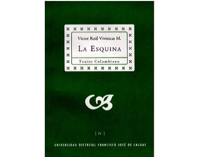 La Esquina Colección de Teatro Colombiano IV
