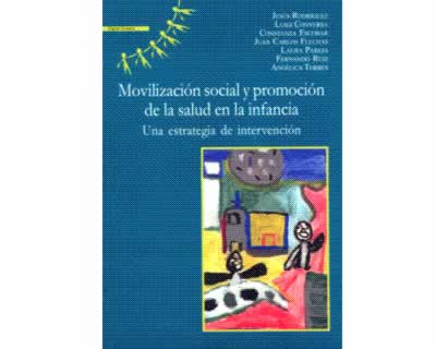 Movilización social y promoción de la salud en la infancia Una estrategia de intervención