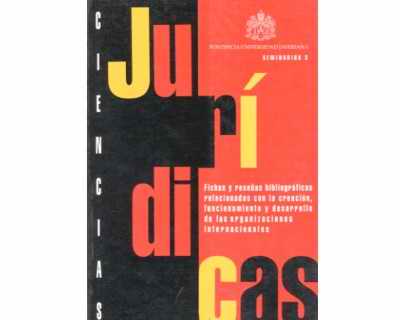 Fichas y reseñas bibliográficas relacionadas con la creación funcionamiento y desarrollo de las organizaciones internacionales