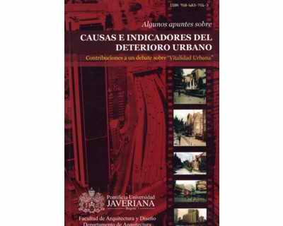 Algunos apuntes sobre causas e indicadores del deterioro urbano Contribuciones a un debate sobre Vitalidad Urbana