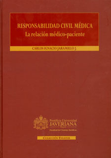 Responsabilidad civil médica La relación médico paciente Análisis doctrinal y jurisprudencial