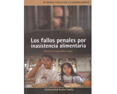 Los fallos penales por inasistencia alimentaria Un desfase entre la ley y la práctica judicial