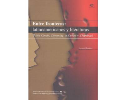 Entre fronteras latinoamericanos y literaturas