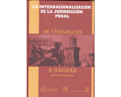 La internacionalización de la Jurisdicción Penal De Versalles a Bagdad