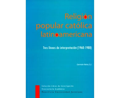 Religión popular católica latinoamericana Tres líneas de interpretación 19601980