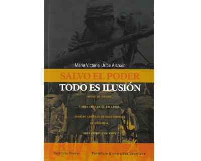 Salvo el poder todo es ilusión