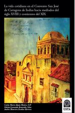 la-vida-cotidiana-en-el-convento-san-jose-de-cartagena-de-indias-hacia-mediados-del-siglo-xviii-y-comienzos-del-xix-9789586318396-usto
