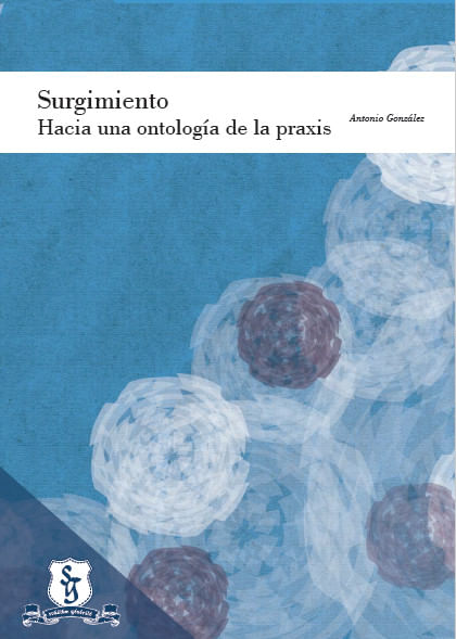 surgimiento-hacia-una-ontologia-de-la-praxis-9789586318341-usto