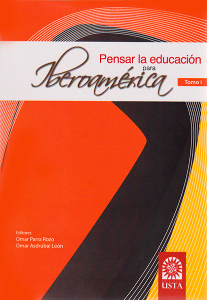 Pensar la educación para Iberoamérica Tomo I