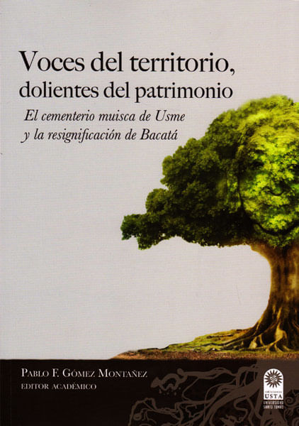Voces del territoriodolientes del patrimonioEl cementerio muisca de Usme y la resignificación de Bacatá
