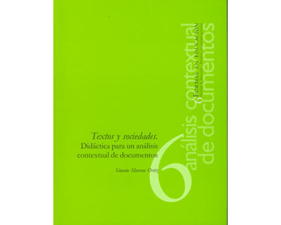 Textos y sociedades Didáctica para un análisis contextual de documentos