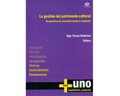La gestión del patrimonio cultural Perspectivas de actuación desde la academia