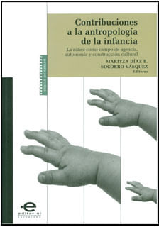 Contribuciones a la antropología de la infancia La niñez como campo de la agencia autonomía y construcción moral