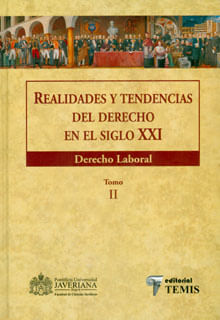 Realidades y tendencias del derecho en el siglo XXI Derecho laboral Tomo II