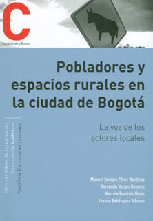 Pobladores y espacios rurales en la ciudad de Bogotá La voz de los actores locales
