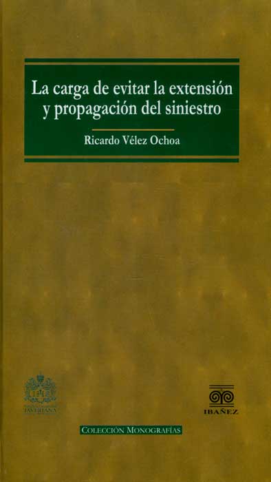 La carga de evitar la extensión y propagación del siniestro