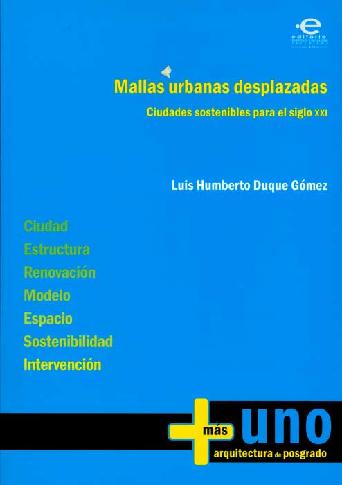 Mallas urbanas desplazadas Ciudades sostenibles para el siglo XXI