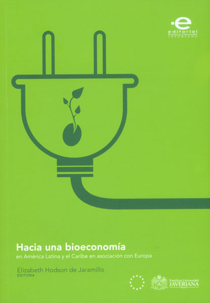 Hacia una bioeconomía en América Latina y el Caribe en asociación con Europa Edición Bilingüe