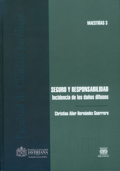 Seguro y responsabilidad Incidencia de los daños difusos