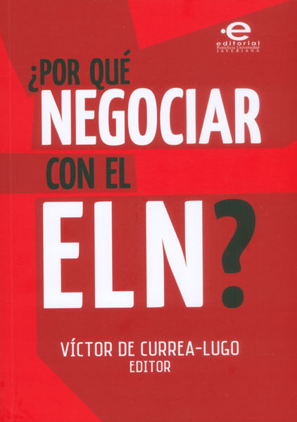 ¿Por qué negociar con el ELN?