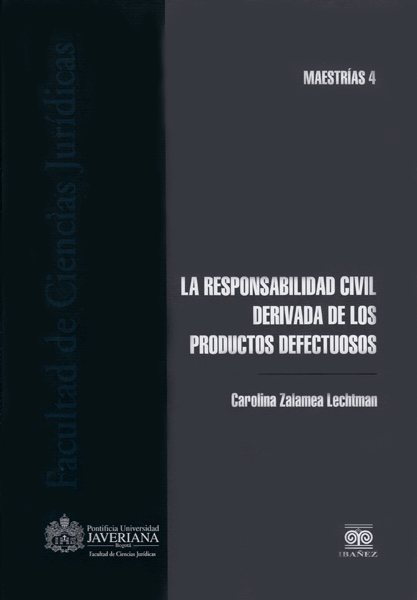 La responsabilidad civil derivada de los productos defectuosos