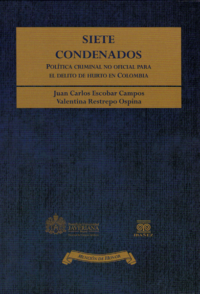 Siete condenados Política criminal no oficial para el delito de hurto en Colombia
