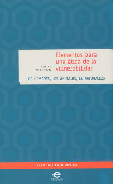 Elementos para una ética de la vulnerabilidad Los hombres los animales la naturaleza