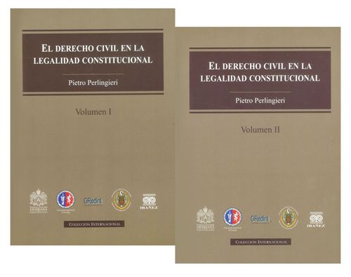 El derecho civil en la legalidad constitucional II Tomos