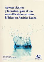aprotes-tecnicos-y-formativos-para-el-uso-sostenible-de-los-recursos-hidricos-en-america-latina-9789587169058-upuj