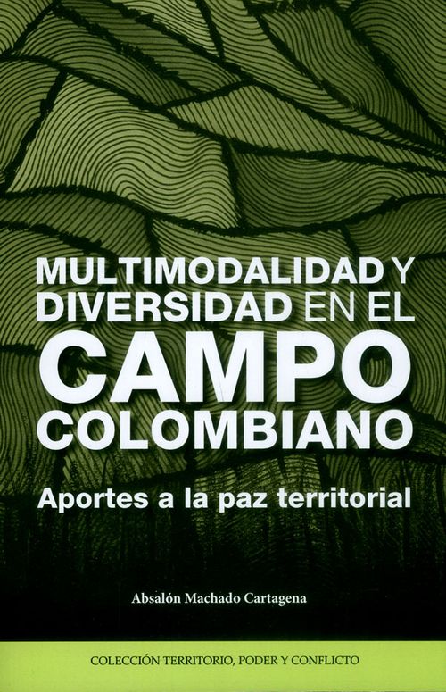 Multimodalidad y diversidad en el campo colombiano Aportes a la paz territorial