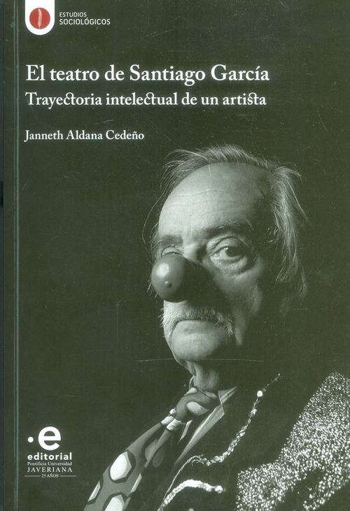 El Teatro de Santiago García Trayectoria intelectual de un artista