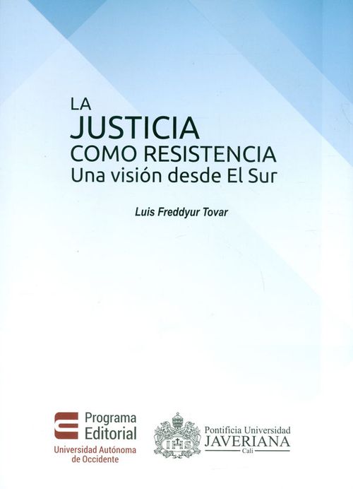La justicia como resistencia Una visión desde El Sur