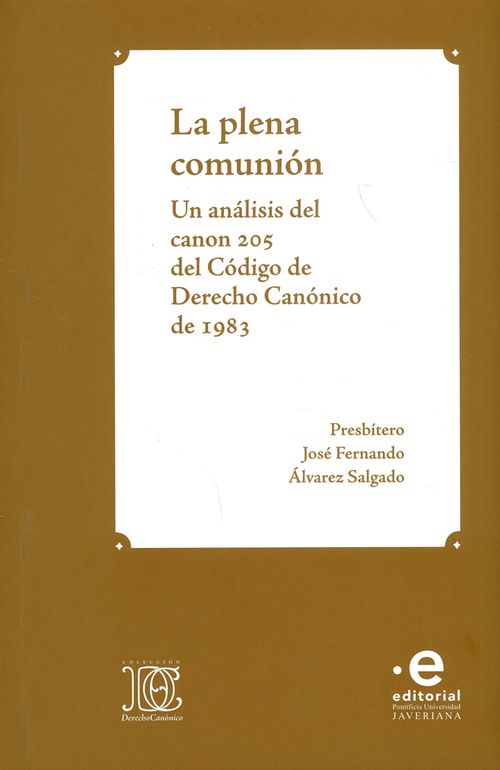La plena comunión Un análisis del canon 205 del código de Derecho Canónico de 1983