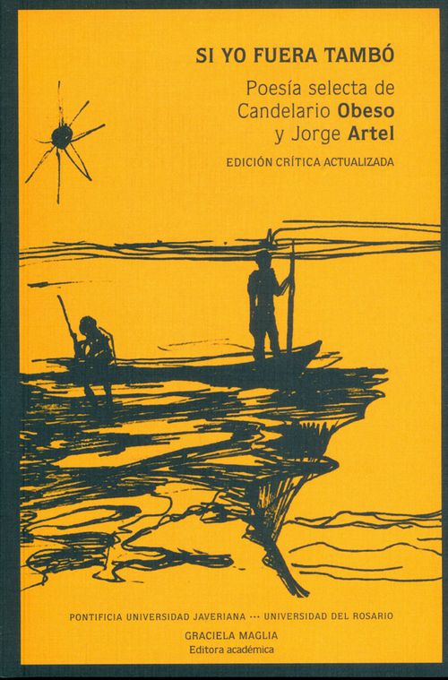 Si yo fuera tambó Poesía selecta de Candelario Obeso y Jorge Artel Edición crítica actualizada