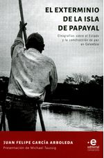 el-exterminio-de-la-isla-de-papayal-9789587813487-upuj
