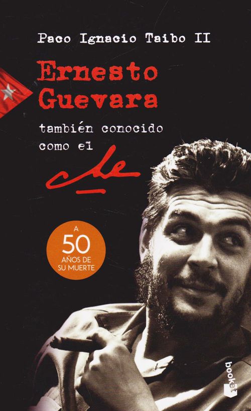 Ernesto Guevara También Conocido Como El Che