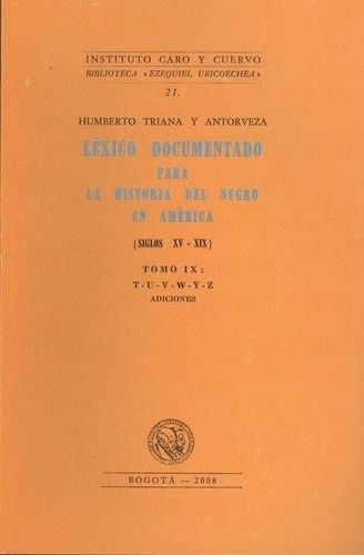 lexico-documentado-para-la-historia-del-negro-en-america-tomo-ix-9789586112499-icyc