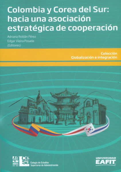 Colombia y Corea del Sur Hacia una asociación estratégica de cooperación