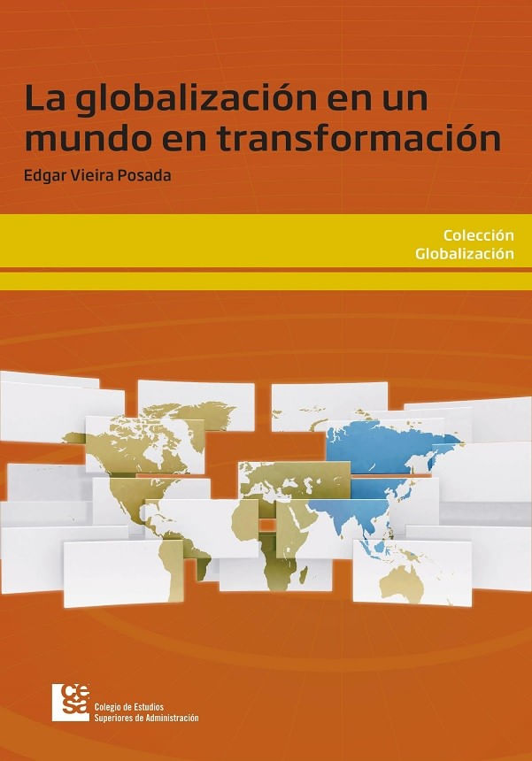 la-globalizacion-en-un-mundo-en-transformacion-9789588722252-cesa